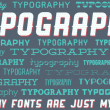 Typography, or why fonts are just my type